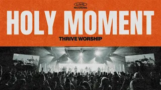 Holy Moment - Thrive Worship (Official Audio)