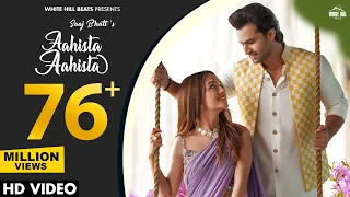 AAHISTA AAHISTA: (Official Video) Saaj Bhatt | Shoaib Ibrahim | Raaz Dil Humse Uh Na Chupaya Karo