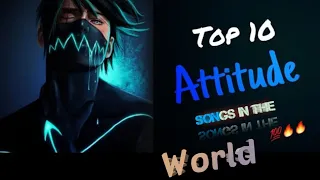 Top 10 most attitude songs in the world 🌍||#video #wti editz #songs