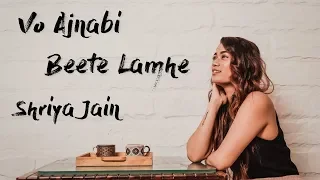 Esa koi mujhko milgaya hai saathiya | Woh Ajnabi | Beete Lamhe | Mashup by Shriya Jain