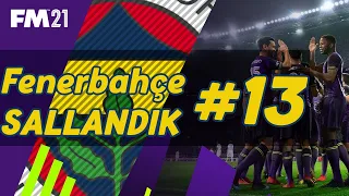 Football Manager 2021 Fenerbahçe Kariyeri #13 | Uzun Zaman Oldu |