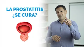 La prostatitis  ¿Se cura?