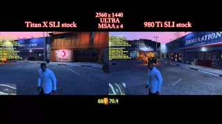 GTA V | Titan X SLI vs 980 Ti SLI | STOCK / OC | 1440p + ULTRA + GSYNC | MSAA x 4