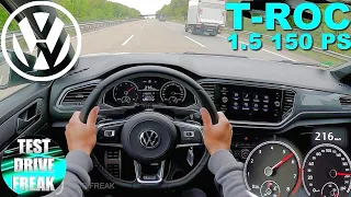 2021 VW T-ROC 1.5 TSI R-Line 150 PS TOP SPEED AUTOBAHN DRIVE POV