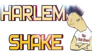 [THESHITSHOW] HarlemShake