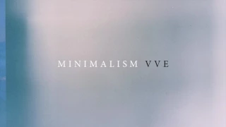 VVE - All That Remains - Minimalism (Official Documentary Soundtrack)