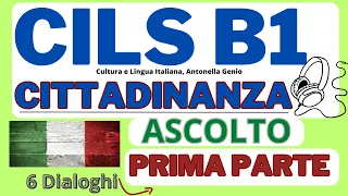 CILS B1 CITTADINANZA: ASCOLTO PRIMA PARTE