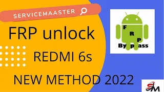 Redmi 6 pro /frp bypass /servicemaaster/new method 2022