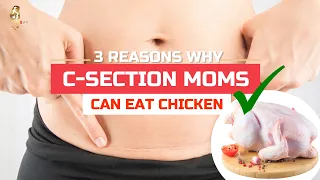 Can I Have Chicken After C-Section Delivery?