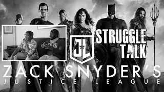 #StruggleTALK | THE SNYDER CUT