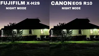 Fujifilm X-H2S Vs Canon EOS R10 | Night Mode | Camera Test