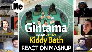 Kiddy Bath | Gintama 銀魂 Episode 219 - 220 | REACTION MASHUP