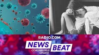 Coronavirus Update: Post-Virus Testing, America's Mental Health