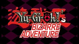 Yu-Gi-Oh's Bizarre Adventure