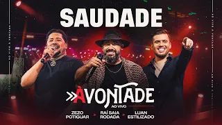 Saudade - DVD À Vontade - Raí Saia Rodada, Zezo Potiguar, Luan Estilizado [Ao Vivo Em Natal/RN]