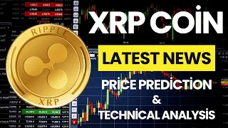 Ripple XRP Price Now! - XRP Coin Latest News Price Prediction Technical Analysis Today!