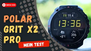 Polar Grit X2 Pro im Test:  Kann Polar liefern...?