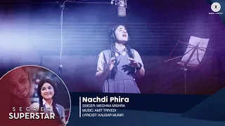 Nachdi Phira  full  vedio  song  of  movie  Secret  Superstar by Aamir  Khan  and  Zaira Wasim Amit