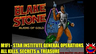 Blake Stone: Aliens of Gold - M1F1 Star Institute General Operations - All Kills & Secrets