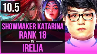 ShowMaker KATARINA vs IRELIA (MID) | Rank 1 Katarina, Rank 18, KDA 8/2/7 | Korea Challenger | v10.5