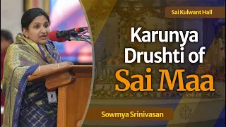 Karunya Drushti of Sai Maa | Talk by Sowmya Srinivasan | Sai Kulwant Hall