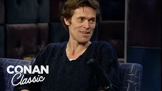 Willem Dafoe On "Late Night With Conan O'Brien" 04/07/00 | Late Night with Conan O’Brien