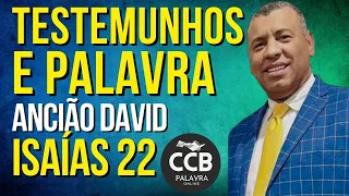 CCB Palavra Isaías 22 v. 15 - 05/05/2024 - Ancião David - Central Bonfim Campinas SP  #ccbbrasil