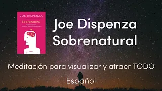 Joe Dispenza - Sincronizando con nuevos potenciales - Sobrenatural (Español)