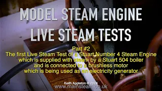 MODEL STEAM ENGINE - LIVE STEAM TESTS - PART #2