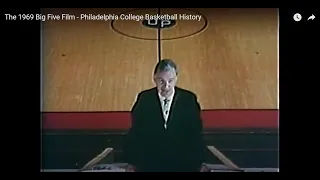 The 1969 Big Five Film - Philadelphia College Basketball History