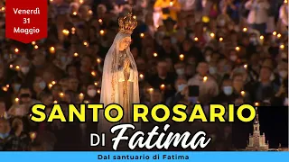 SANTO ROSARIO di FATIMA oggi, Venerdì 31 Maggio 2024 con Litanie Lauretane