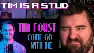 Singer/Songwriter reacts to TIM FOUST - COME GO WITH ME - FOR THE FIRST TIME!