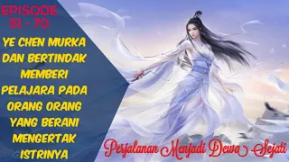 PERJALANAN MENJADI DEWA SEJATI / Episode 51 -  70 Bahasa Indonesia
