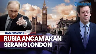 Rusia Ancam Akan Serang London Jika Ukraina Gunakan Senjata Inggris