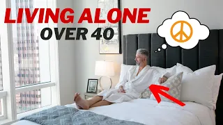 What I've Learned From Living Alone | Over 40