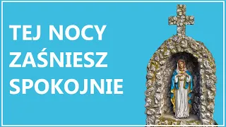 WYSŁUCHAJ, BY SPAĆ SPOKOJNE - Maryjne błogosławieństwo na noc | Modlitwa wieczorna