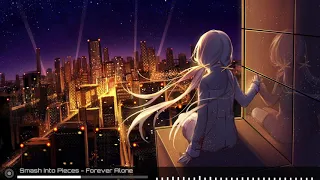 Smash Into Pieces [Nightcore] - Forever Alone