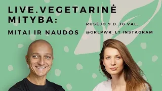 Live. Vegetarinė mityba. Mitai ir naudos. Su Andžej Michmel