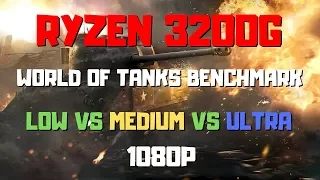 Ryzen 3200g World Of Tanks Low Vs Medium Vs Ultra 1080p Benchmark