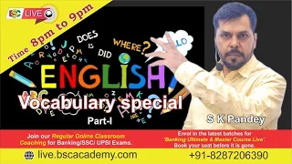 VOCABULARY SPL.  SSC, CGL, CHSL,CPO, MTS ..... By S K Pandey SIR | BSC Academy