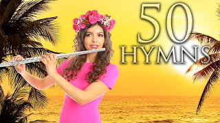 Amazing Grace 🙏🏼The Most Beautiful Hymns 🙏🏼 50 Heavenly Flute Hymn Instrumentals