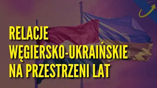 Relacje węgiersko-ukraińskie, kiedyś i dziś - prof. T. Kopyś i dr S. Górka - W kółko o Europie #4