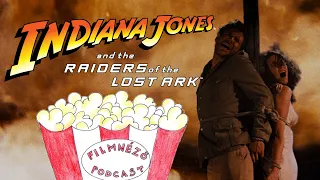 Filmnéző Podcast #122 (Indiana Jones és az elveszett frigyláda fosztogatói)