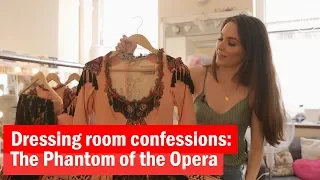 Behind the scenes at The Phantom of the Opera | Dressing Room confessions | Time Out London