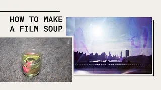 How To Make A 35mm Film Soup
