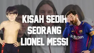 Datang dari Hidup yang Berat. Cerita Sedih Awal Karir Lionel Messi