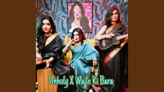 Unholy x Wajle Ki Bara