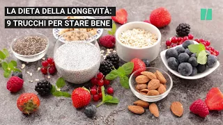 Dieta della longevità: 9 trucchi per stare bene