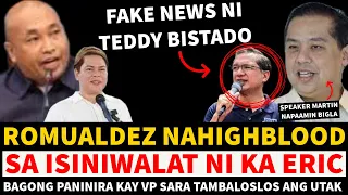 ROMUALDEZ NAHIGHBLOOD SA ISINIWALAT NI KA-ERIC PANINIRA KAY VP SARA TAMBALOS ANG UTAK TEDDY BISTADO