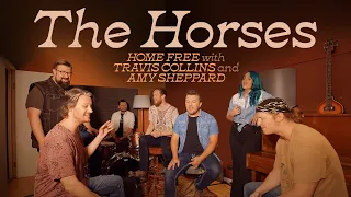 Home Free, Travis Collins & Amy Sheppard - The Horses